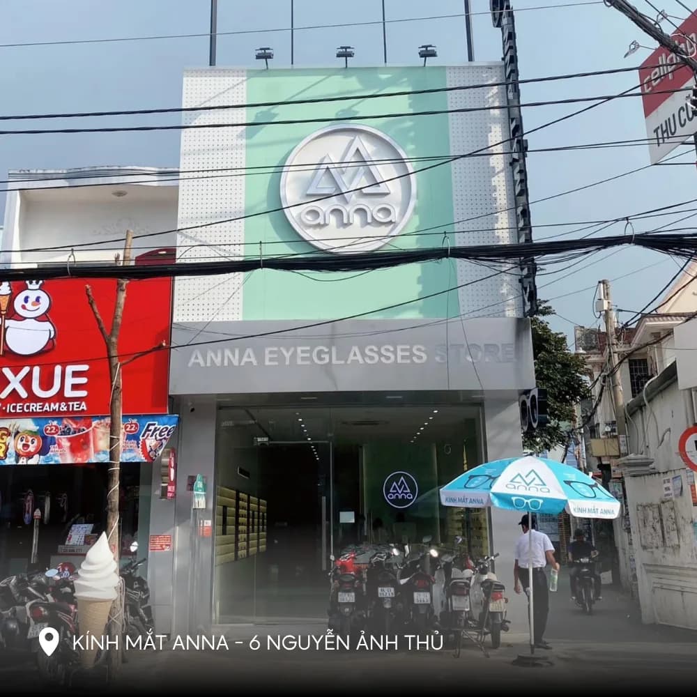 Cửa Hàng Kính Mắt ANNA – 6 Nguyễn Ảnh Thủ